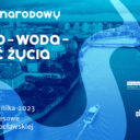 V Międzynarodowy Kongres „Miasto – Woda – Jakość Życia, 24-25.10.23, Centrum Kongresowe Politechniki Wrocławskiej
