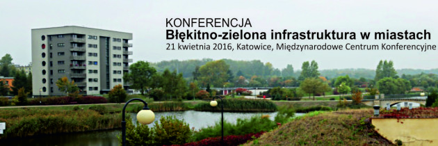 Konferencja Błękitno-zielona infrastruktura w miastach