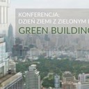 Dzień Ziemi z zielonym budownictwem