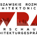 Warszawskie Rozmowy Architektoniczne 13.10.2017