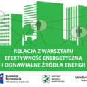 Relacja z warsztatu „Eko-lokator” Efektywność energetyczna i odnawialne źródła energii w budynkach wielorodzinnych