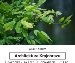 Bezpłatne webinarium Architektura Krajobrazu 08.10.2020 godz. 11:00