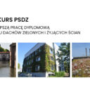 Wyniki konkursu na najlepszą pracę dyplomową z zakresu dachów zielonych i żyjących ścian organizowanego przez Polskie Stowarzyszenie „Dachy Zielone”