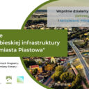 Piastów rozbudowuje zielono-niebieską infrastrukturę