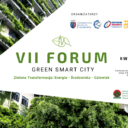 VII FORUM GREEN SMART CITY W TEMACIE ZIELONA TRANSFORMACJA: ENERGIA – ŚRODOWISKO – CZŁOWIEK (20-21 KWIETNIA 2023)
