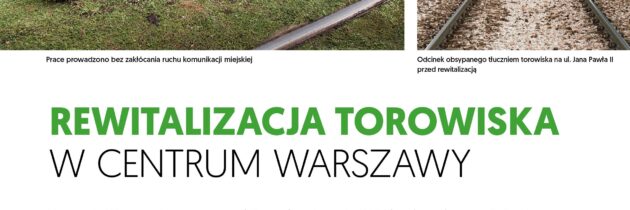 Zielone torowiska: Rewitalizacja torowiska w centrum Warszawy – artykuł w „Zieleni Miejskiej” 3.2023