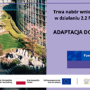 Nabór wniosków do działania 2.2 Adaptacja do zmian klimatu programu Fundusze Europejskie dla Polski Wschodniej 2021-2027